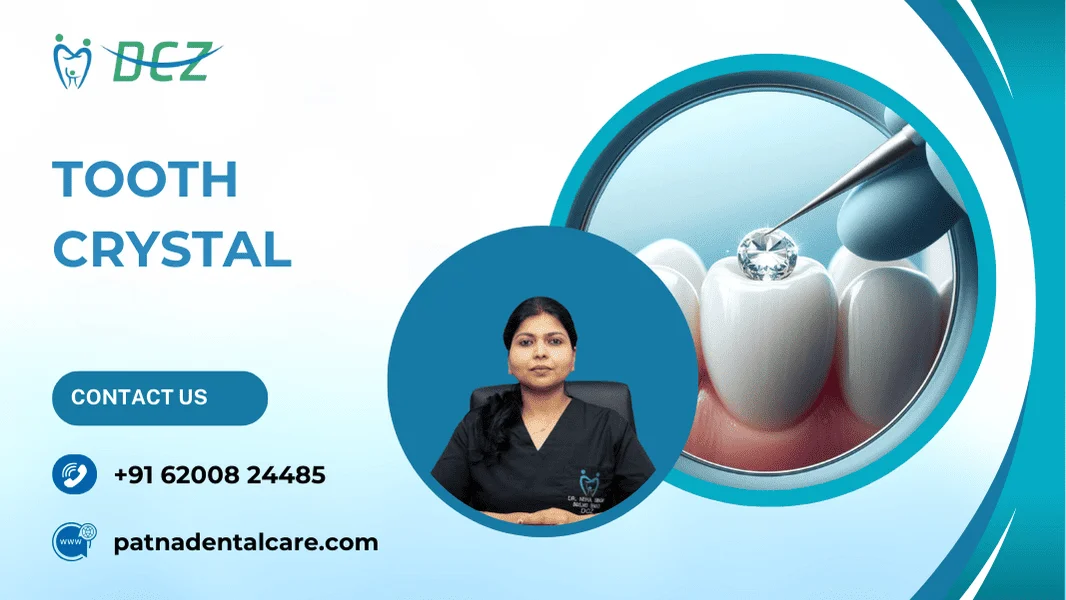 Tooth Crystal in Patna