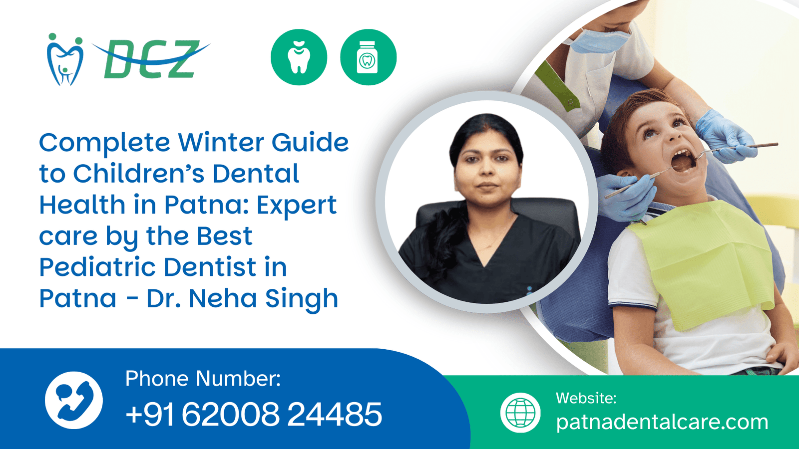 Complete Winter Guide to Children’s Dental Health in Patna Expert care by the Best Pediatric Dentist in Patna - Dr. Neha Singh